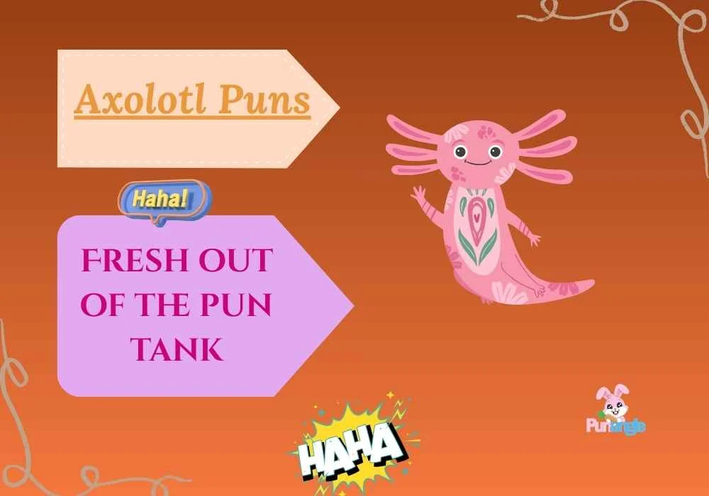 Axolotl Puns