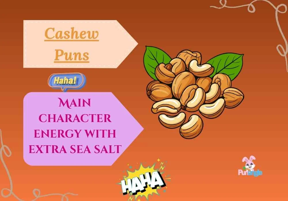 Cashew Puns