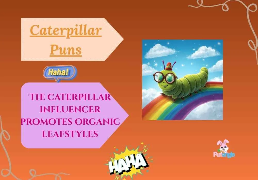 Caterpillar Puns