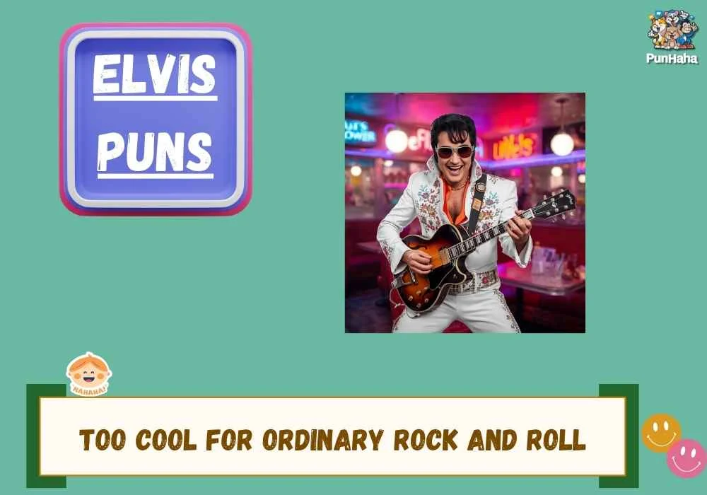 Elvis Puns